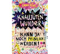Emma Flint Eva Knalltütenwunder. Was nicht ist, kann ja noch peinlic (Hardback)
