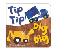 Emma Garcia Tip Tip Dig Dig Board book Book in White Emma Garcia White