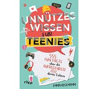 Emma Hegemann Unnützes Wissen für Teenies: 555 Fun Facts über die auf (Hardback)