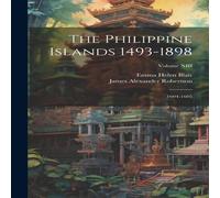 Emma Helen Blair The Philippine Islands 1493-1898: 1604-1605; Volume XIII Hardcover in White Emma Helen Blair White