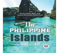 Emma Helen Blair The Philippine Islands Vol.-40 Paperback Book Emma Helen Blair Multicolor