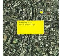 Emma House: Live At Yellow