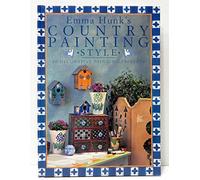 Emma Hunk's Country Painting Style: 20 Decorative Painting Projects