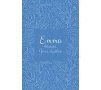 Emma Illustrated version by Jane Austen with audio files: Jane Austen, Emma, Illustrated, Story, Fictional, Romantic, Satire, Comedy, audio files