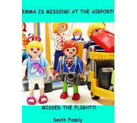 Emma is missing! At the Airport! Missed the flight?! Smith Family