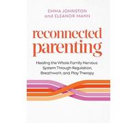 Emma Johnston Eleanor Mann Reconnected Parenting (Paperback)