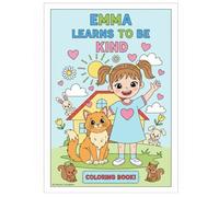 Emma Learns To Be Kind: A Positive Affirmation & Coloring Book for Kids