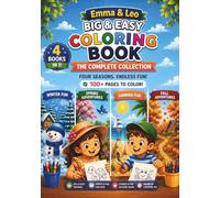 Emma & Leo Big & Easy Coloring Book: The Complete Seasonal Collection | 100+ Fun Coloring Pages & Positive Stories for Kids Ages 4-10 (Emma & Leo - Seasonal Adventures)