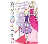 Emma, Lights! Camera! Cupcakes! (Cupcake Diaries, 19)