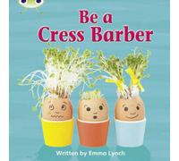 Emma Lynch Bug Club Phonics - Phase 4 Unit 12: Be A Cress Barber Paperback Book Emma Lynch Multicolor