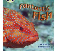 Emma Lynch Bug Club Phonics - Phase 4 Unit 12: Fantastic Fish Paperback Book Emma Lynch Multicolor
