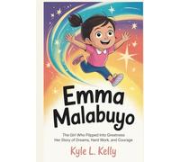 EMMA MALABUYO: The Girl Who Flipped Into Greatness Her Story of Dreams, Hard Work, and Courage