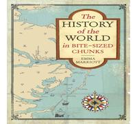 Emma Marriott The History of the World in Bite-Sized Chunks Paperback Book Emma Marriott Multicolor