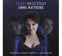 Emma Matthews, Melbourne Symphony Orchestra - Agony And Ecstasy