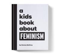 Emma Mcilroy A Kids Book About Feminism Hardback Emma Mcilroy Multicolor