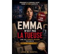 Emma n'est pas la tueuse: Un dossier-puzzle policier avec 19 indices décisifs, badges piégés et 43 000 possibilités à éliminer