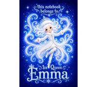 Emma Notebook: Personalized Ice Queen Journal for Girls: Cute Snow Princess Design | Lined, 110 Pages, 6x9