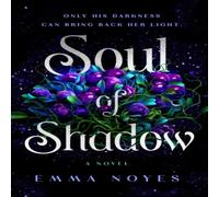 Emma Noyes Soul of Shadow Hardback Book Emma Noyes Multicolor