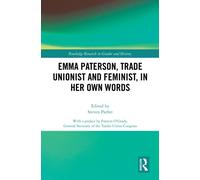 Emma Paterson, Trade Unionist and Feminist, In Her Own Words