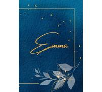 Emma: Personalized Notebook. Journal with the Girl's Name. 100 pages. Dark Blue Lined Journal with the Golden Signature Name in the Middle: A perfect personalized gift