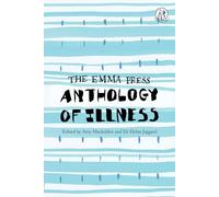 Emma Press Anthology of Illness (The Emma Press Poetry Anthologies)