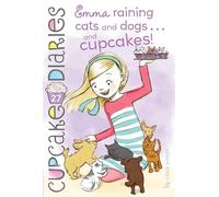 Emma Raining Cats and Dogs . . . and Cupcakes!: Volume 27 (Cupcake Diaries)