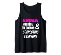 Emma Running on Coffee and Correcting Everyone Funny Quote Tank Top