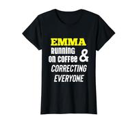 Emma Running on Coffee and Correcting Everyone Funny Quote Value Graphic T-Shirt, Women, Black, L