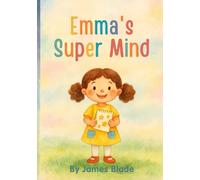 Emma’s Super Mind - A Bonus Introduction to the Safe Spaces Autism Series: A gentle story to support autistic & ADHD children and their families (Safe Spaces: The Autism Series)