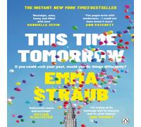 Emma Straub This Time Tomorrow : The tender & witty new novel from the New Emma Straub Multicolor