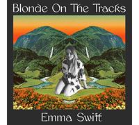Emma Swift - Blonde On The Tracks [VINYL]