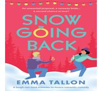 Emma Tallon Snow Going Back: A laugh-out-loud enemies-to-lovers romantic Emma Tallon Multicolor