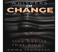 Emma Thompson Whispers of Change : The Tiny Habits That Sing. Paperback Book Emma Thompson Multicolor