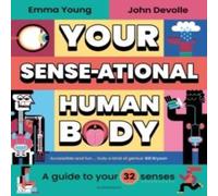 Emma Young Your SENSE-ational Human Body Hardback Book Emma Young Multicolor