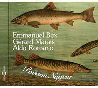 Emmanuel Bex / Gerard Marais / Aldo Romano - Poisson Nageur