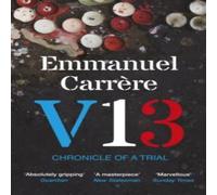 Emmanuel Carrere V13 : Chronicle of a Trial Paperback Book Emmanuel Carrere Multicolor