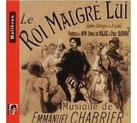 Emmanuel Chabrier - Le Roi Malgres Lui