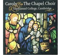 Emmanuel College Chapel Choir - Carols From The Chapel Choir