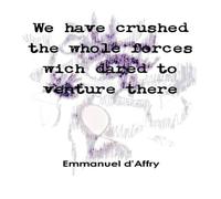 Emmanuel D'Affry We have crushed the whole forces wich dared to venture there Emmanuel D'Affry Multicolor