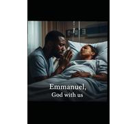 EMMANUEL: GOD WITH US!: A Journey of Faith and Fame: Redemption Beyond the Red Carpet! (Faith without works is dead)