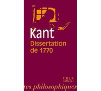 Emmanuel Kant: La Dissertation de 1770: Edition bilingue français-latin (Bibliotheque Des Textes Philosophiques - Poche)