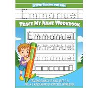 Emmanuel Letter Tracing for Kids Trace my Name Workbook: Tracing Books for Kids ages 3 - 5 Pre-K & Kindergarten Practice Workbook
