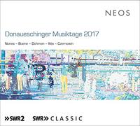 DONAUESCHINGER MUSIKTAGE 2017 - VARIOUS [CD]
