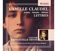 EMMANUELLE DEVOS - CAMILLE CLAUDEL (1864-1943)(AUDIOBOOK)