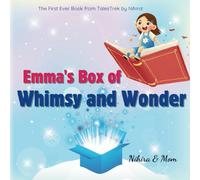 Emma's Box of Whimsy and Wonder: A Curious Box, A Heart Full of Wonders (TalesTrek By Nihira)