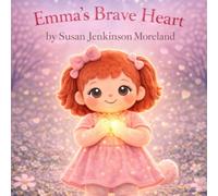 Emma's Brave Heart