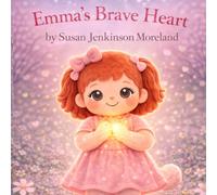 Emma's Brave Heart (The Emma and Danny Adventures)
