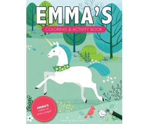 Emma's Coloring & Activity Book: A Personalized Gift For Emma - Her Name on Every Page (Personalized Coloring Pages)