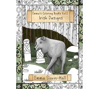 Emma's Coloring Book volume 1: Celtic Imagery and Themes (Coloring Books by Emma)