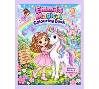 Emma's magical colouring Book: A Personalised Adventure with 30 Unicorn, Fairy and Fantasy Pictures to Colour